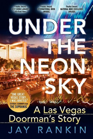 Knjiga Under the Neon Sky...a Las Vegas Doorman's Story Jay Rankin