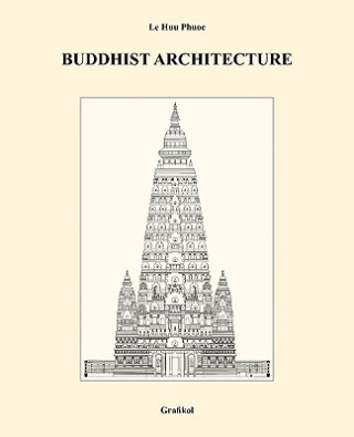 Libro Buddhist Architecture Le Huu Phuoc