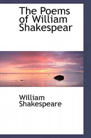 Kniha Poems of William Shakespear William Shakespeare