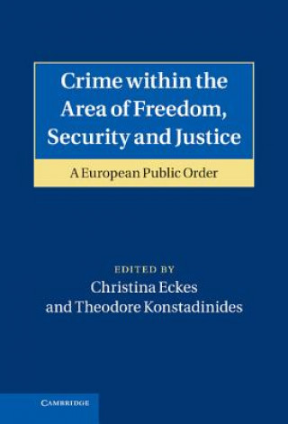 Carte Crime within the Area of Freedom, Security and Justice Theodore Konstadinides