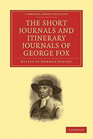 Carte Short Journals and Itinerary Journals of George Fox George Fox