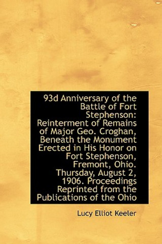 Könyv 93rd Anniversary of the Battle of Fort Stephenson Lucy Elliot Keeler