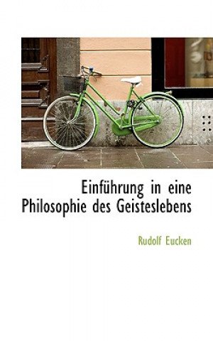 Buch Einfuhrung in Eine Philosophie Des Geisteslebens Rudolf Eucken