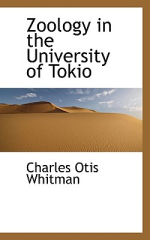 Książka Zoology in the University of Tokio Charles Otis Whitman