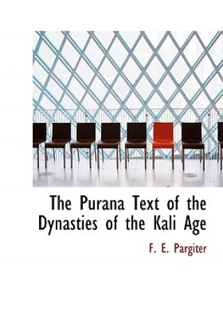 Книга Purana Text of the Dynasties of the Kali Age Pargiter