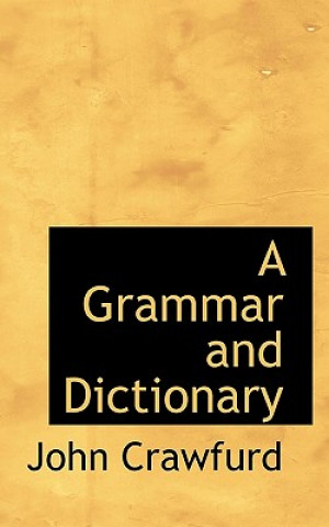Knjiga Grammar and Dictionary John Crawfurd