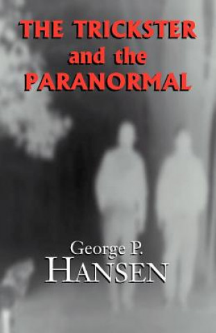 Carte Trickster and the Paranormal George  P. Hansen