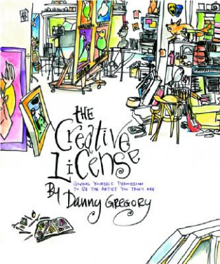 Könyv The Creative License Danny Gregory