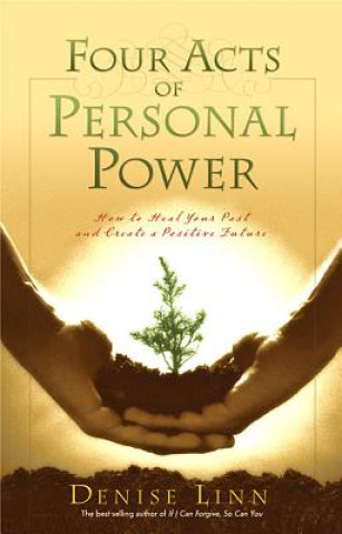 Книга Four Acts Of Personal Power Denise Linn