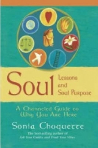 Knjiga Soul Lessons And Soul Purpose Sonia Choquette