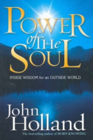 Kniha Power Of The Soul John Holland