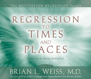 Hanganyagok Regression To Times and Places Dr. Brian L. Weiss