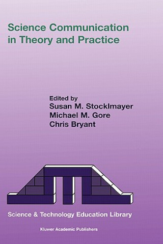 Książka Science Communication in Theory and Practice S.M. Stocklmayer