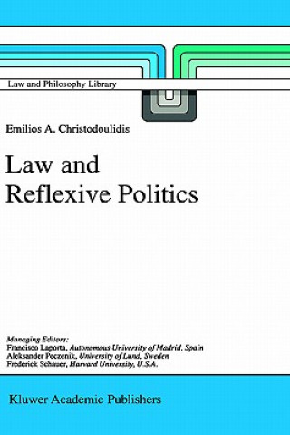 Kniha Law and Reflexive Politics Emilios A. Christodoulidis