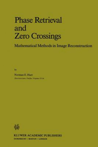 Knjiga Phase Retrieval and Zero Crossings Norman E Hurt