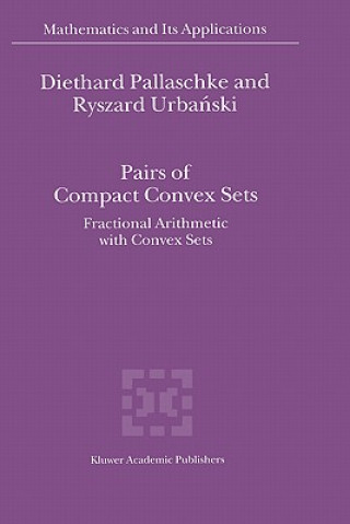 Könyv Pairs of Compact Convex Sets Diethard Pallaschke