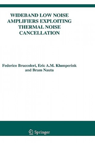 Kniha Wideband Low Noise Amplifiers Exploiting Thermal Noise Cancellation Federico Bruccoleri