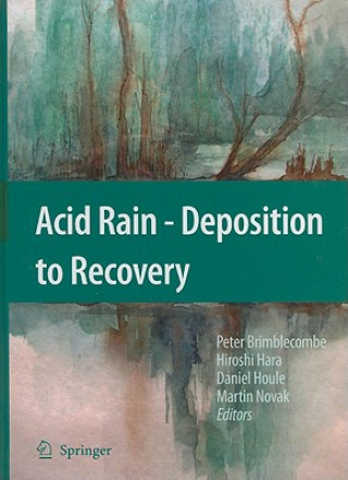 Könyv Acid Rain - Deposition to Recovery Peter Brimblecombe
