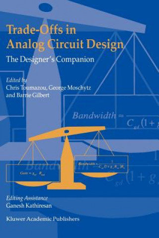 Kniha Trade-Offs in Analog Circuit Design Barrie Gilbert