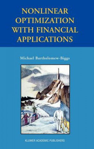 Kniha Nonlinear Optimization with Financial Applications Michael C.Barth Biggs