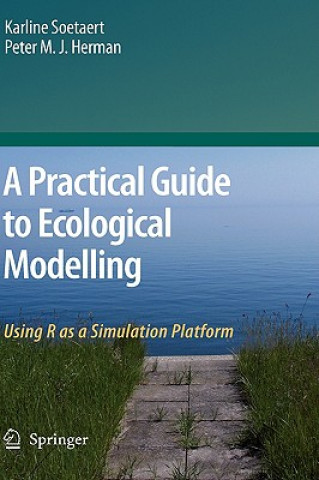 Kniha Practical Guide to Ecological Modelling Karline Soetaert