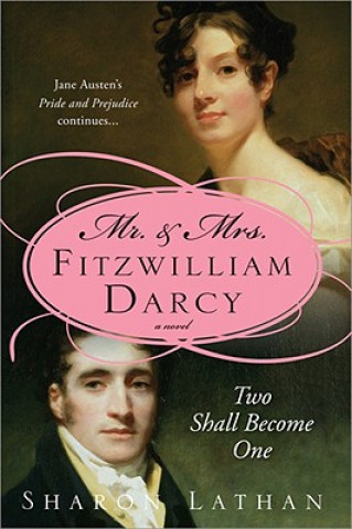 Kniha Mr and Mrs Fitzwilliam Darcy Sharon Lathan