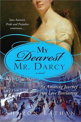 Buch My Dearest Mr. Darcy Sharon Lathan