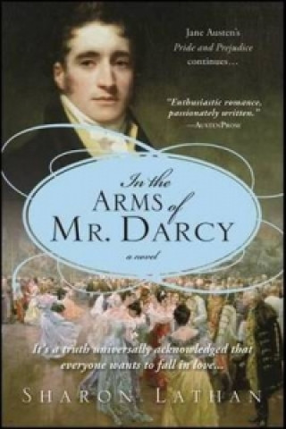 Carte In the Arms of Mr. Darcy Sharon Latham