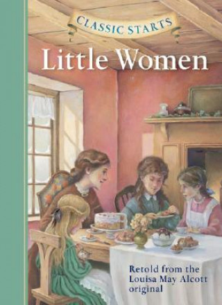 Könyv Classic Starts (R): Little Women Louisa May Alcott
