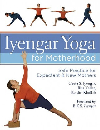 Carte Iyengar Yoga for Motherhood Geeta Iyengar
