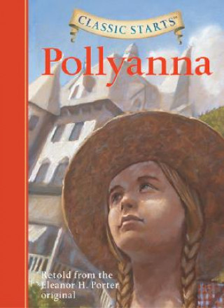 Könyv Classic Starts (R): Pollyanna Eleanor H Porter