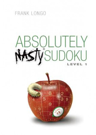 Kniha Absolutely Nasty (R) Sudoku Level 1 Frank Longo