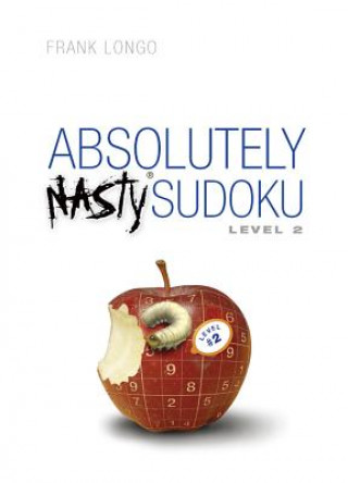 Könyv Absolutely Nasty (R) Sudoku Level 2 Frank Longo