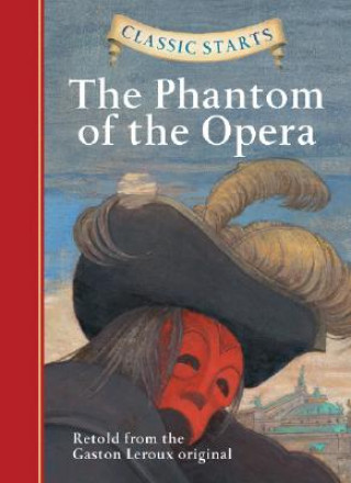 Kniha Classic Starts (R): The Phantom of the Opera Gaston Leroux