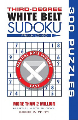 Kniha Third-degree White Belt Sudoku Frank Longo