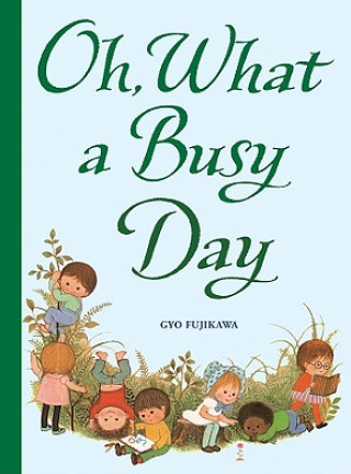 Libro Oh, What a Busy Day Gyo Fujikawa