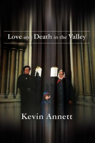 Książka Love and Death in the Valley Kevin Annett
