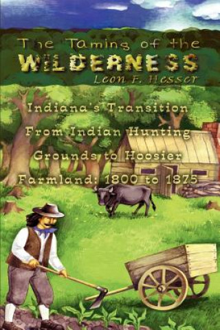 Książka Taming of the Wilderness Leon F. Hesser