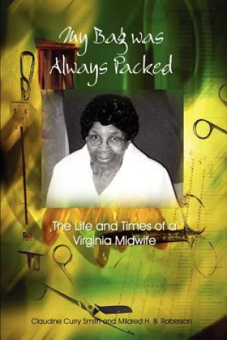 Livre My Bag Was Always Packed Claudine Curry Smith