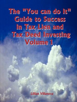 Kniha "You Can Do it" Guide to Success in Tax Lien and Tax Deed Investing Lillian Villanova
