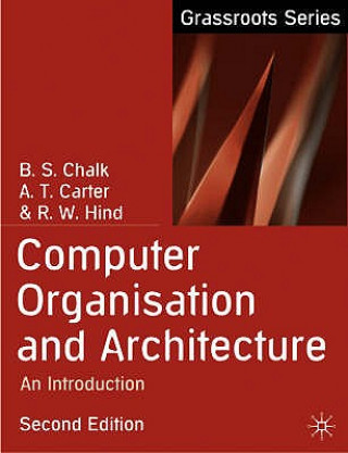 Carte Computer Organisation and Architecture B.S. Chalk