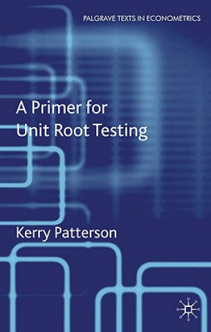 Kniha Primer for Unit Root Testing Kerry Patterson