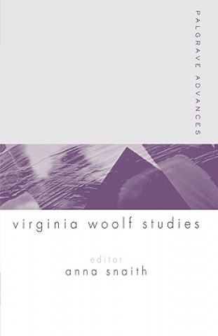 Kniha Palgrave Advances in Virginia Woolf Studies Anna Snaith