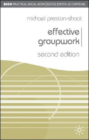 Kniha Effective Groupwork Michael Preston-Shoot