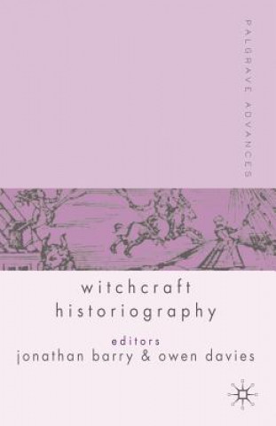 Kniha Palgrave Advances in Witchcraft Historiography Jonathan Barry