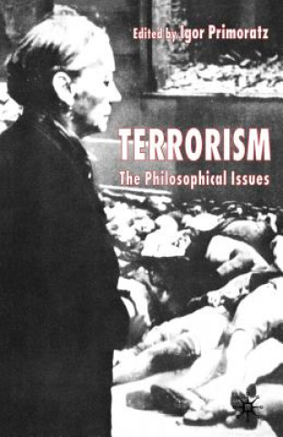 Könyv Terrorism Igor Primoratz