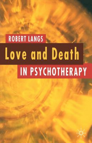 Libro Love and Death in Psychotherapy Robert Langs