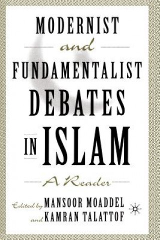 Book Modernist and Fundamentalist Debates in Islam Mansoor Moaddel