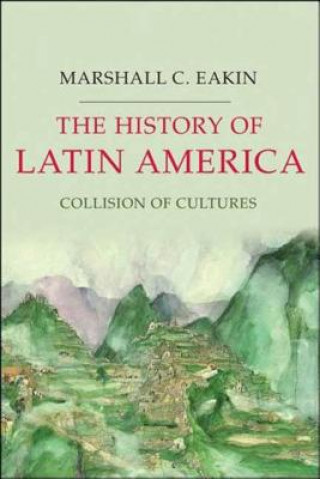 Книга History of Latin America M C Eakin