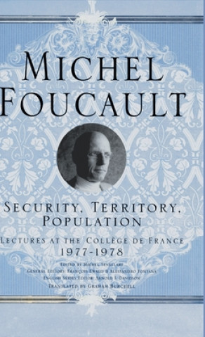 Kniha Security, Territory, Population Michel Foucault